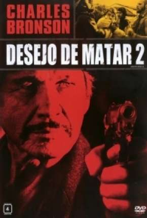 Desejo de Matar 2 - Death Wish II Torrent Download Mais Baixado