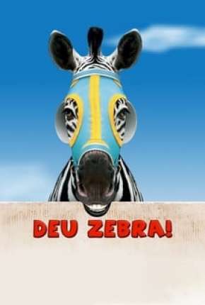 Deu Zebra! Torrent Download Mais Baixado