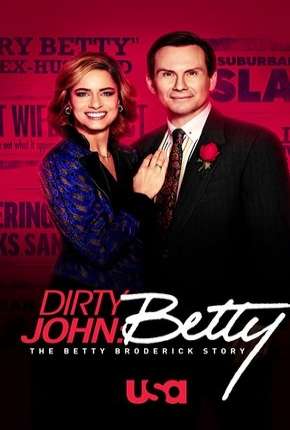 Dirty John - The Betty Broderick Story - 2ª Temporada Legendada Torrent Download Mais Baixado