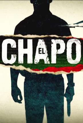 El Chapo - 1ª Temporada Completa