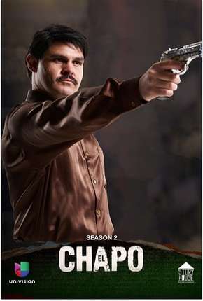 El Chapo - 2ª Temporada Completa Torrent Download Mais Baixado