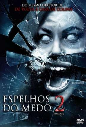 Espelhos do Medo 2 - Mirrors 2 Torrent Download Mais Baixado