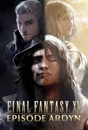 Final Fantasy XV - Episode Ardyn - Prologue Torrent Download Mais Baixado