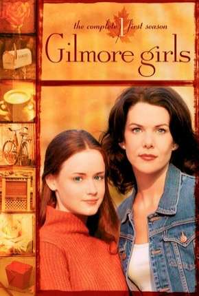 Gilmore Girls - Tal Mãe, Tal Filha - 1ª Temporada Torrent Download Mais Baixado