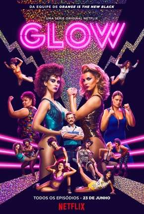 GLOW - 1ª Temporada