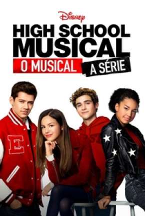 High School Musical - O Musical - A Série - 1ª Temporada Completa Torrent Download Mais Baixado