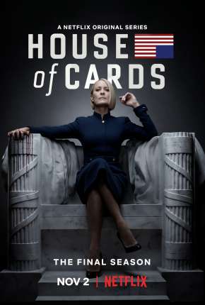 House of Cards - 6ª Temporada Completa