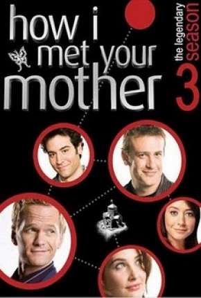 How I Met Your Mother - 3ª Temporada - Completa Torrent Download Mais Baixado