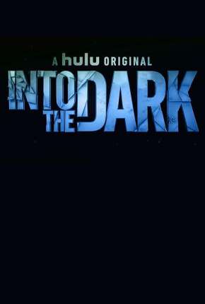 Into the Dark - 2ª Temporada Legendada Torrent Download Mais Baixado