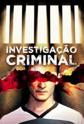 Investigação Criminal - 3ª Temporada Torrent Download Mais Baixado