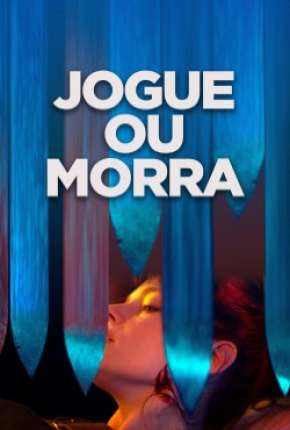 Jogue ou Morra Torrent Download Mais Baixado