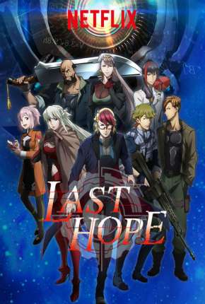 Last Hope - Completa Torrent Download Mais Baixado