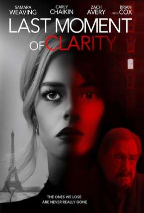 Last Moment of Clarity - Legendado Torrent Download Mais Baixado