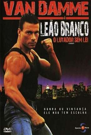 Leão Branco - O Lutador Sem Lei - DVD-R Torrent Download Mais Baixado