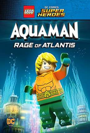 LEGO DC Comics Super Heróis - Aquaman - A Fúria de Atlântida