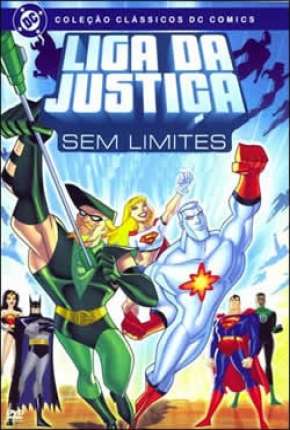 Liga da Justiça Sem Limites - Completo Torrent Download Mais Baixado