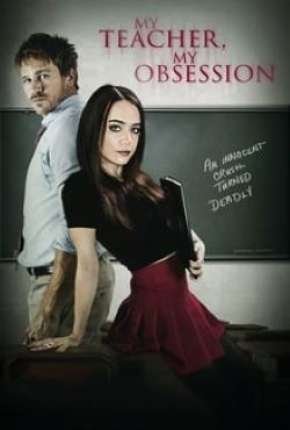 Meu Professor, Minha Obsessão - My Teacher My Obsession Torrent Download Mais Baixado