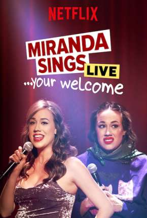 Miranda Sings Live... Your Welcome - Legendado Torrent Download Mais Baixado