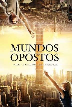 Mundos Opostos - Versão Estendida Torrent Download Mais Baixado