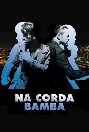 Na Corda Bamba - On the Ropes