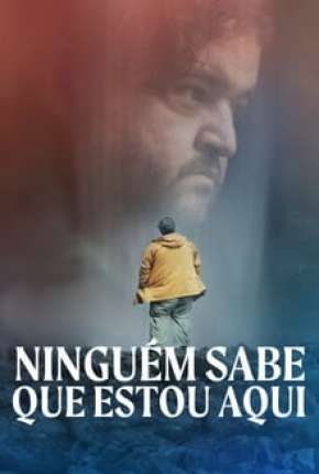 Ninguém Sabe que Estou Aqui - Legendado Torrent Download Mais Baixado