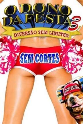 O Dono da Festa 3 - A Vez dos Calouros Torrent Download Mais Baixado