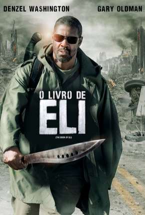 O Livro de Eli - The Book of Eli Torrent Download Mais Baixado