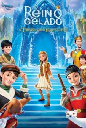 O Reino Gelado - A Terra dos Espelhos Torrent Download Mais Baixado