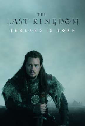 O Último Reino - The Last Kingdom 4ª Temporada Legendada