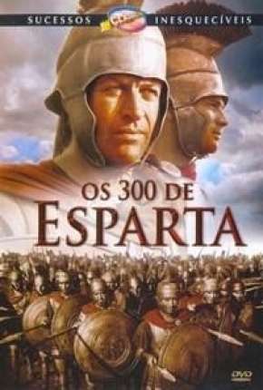 Os 300 de Esparta (Clássico) Torrent Download Mais Baixado