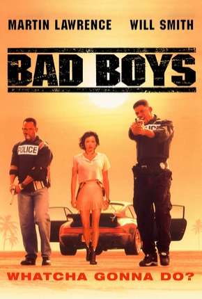 Os Bad Boys - Bad Boys Torrent Download Mais Baixado