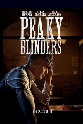 Peaky Blinders - Sangue, Apostas e Navalhas - 5ª Temporada Torrent Download Mais Baixado