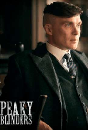 Peaky Blinders - Sangue, Apostas e Navalhas - 5ª Temporada Legendada Torrent Download Mais Baixado