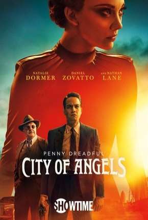 Penny Dreadful - City of Angels - 1ª Temporada Legendada