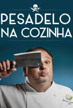 Pesadelo Na Cozinha - 1ª Temporada