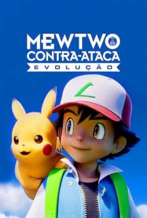 Pokémon o Filme - Mewtwo Contra-Ataca Evolution Torrent Download Mais Baixado