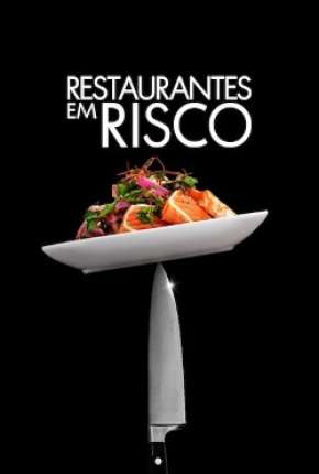 Restaurantes em Risco Torrent Download Mais Baixado