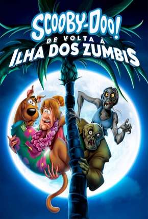 Scooby-Doo! De Volta à Ilha dos Zumbis Torrent Download Mais Baixado