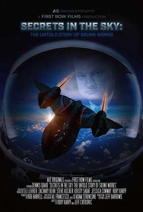 Secrets in the Sky - The Untold Story of Skunk Works Legendado Torrent Download Mais Baixado