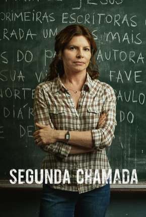 Segunda Chamada - 1ª Temporada Torrent Download Mais Baixado