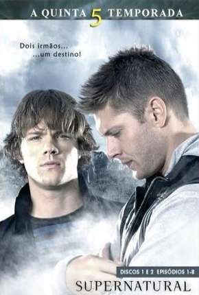 Sobrenatural - Supernatural 5ª Temporada Torrent Download Mais Baixado