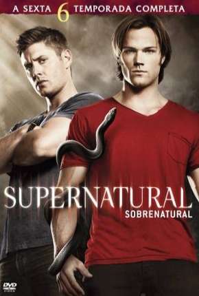 Sobrenatural - Supernatural 6ª Temporada Torrent Download Mais Baixado