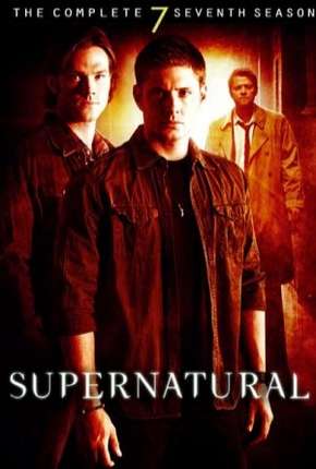 Sobrenatural - Supernatural 7ª Temporada