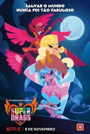 Super Drags - 1ª Temporada Completa Torrent Download Mais Baixado