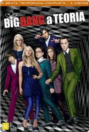 The Big Bang Theory (Big Bang - A Teoria) 6ª Temporada Torrent Download Mais Baixado