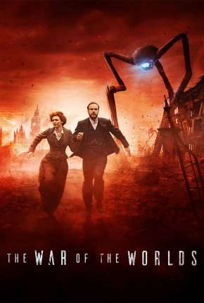 The War of the Worlds - A Guerra dos Mundos 1ª Temporada Legendada Torrent Download Mais Baixado