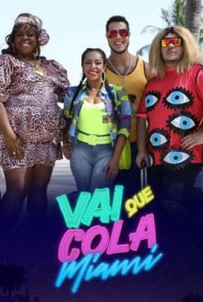 Vai Que Cola Miami - 7ª Temporada Completa Torrent Download Mais Baixado