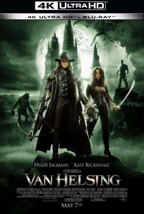 Van Helsing - O Caçador de Monstros - 4K