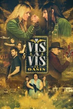 Vis a Vis - El Oasis - 1ª Temporada Completa Legendada Torrent Download Mais Baixado