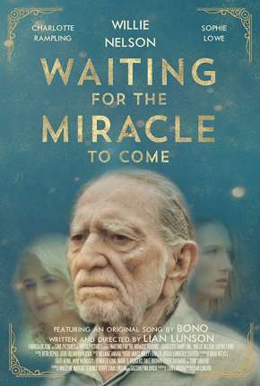 Waiting for the Miracle to Come - Legendado Torrent Download Mais Baixado